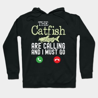 The Catfish are calling funny Catfish Hoodie